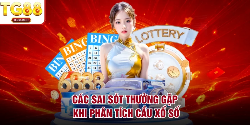 Các sai sót thường gặp khi phân tích cầu xổ số 